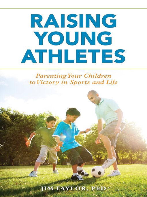 Title details for Raising Young Athletes by Jim Taylor, PhD - Available
